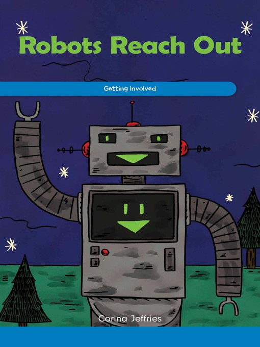 Title details for Robots Reach Out by Corina Jeffries - Available